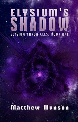 Sci fi book cover for Elysium's Shadow (by Matthew Munson)