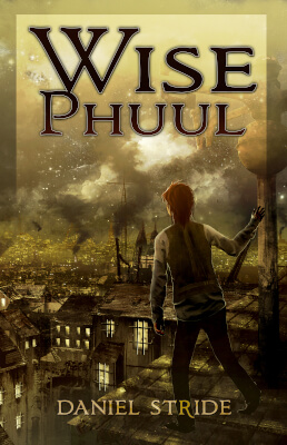 A steampunk fantasy book cover for Wise Phuul (by Daniel Stride)