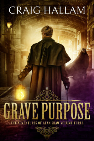 Steampunk fiction book cover cover for Grave Purpose showing a middle-aged man in a duster coat with a lantern and a walking cane, with a fox-masked antagonist in the background