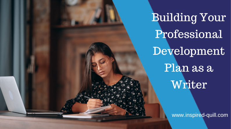 A blog feature image showing a young woman writing in a notebook with the title 'Building Your Professional Development Plan as a Writer' over the top